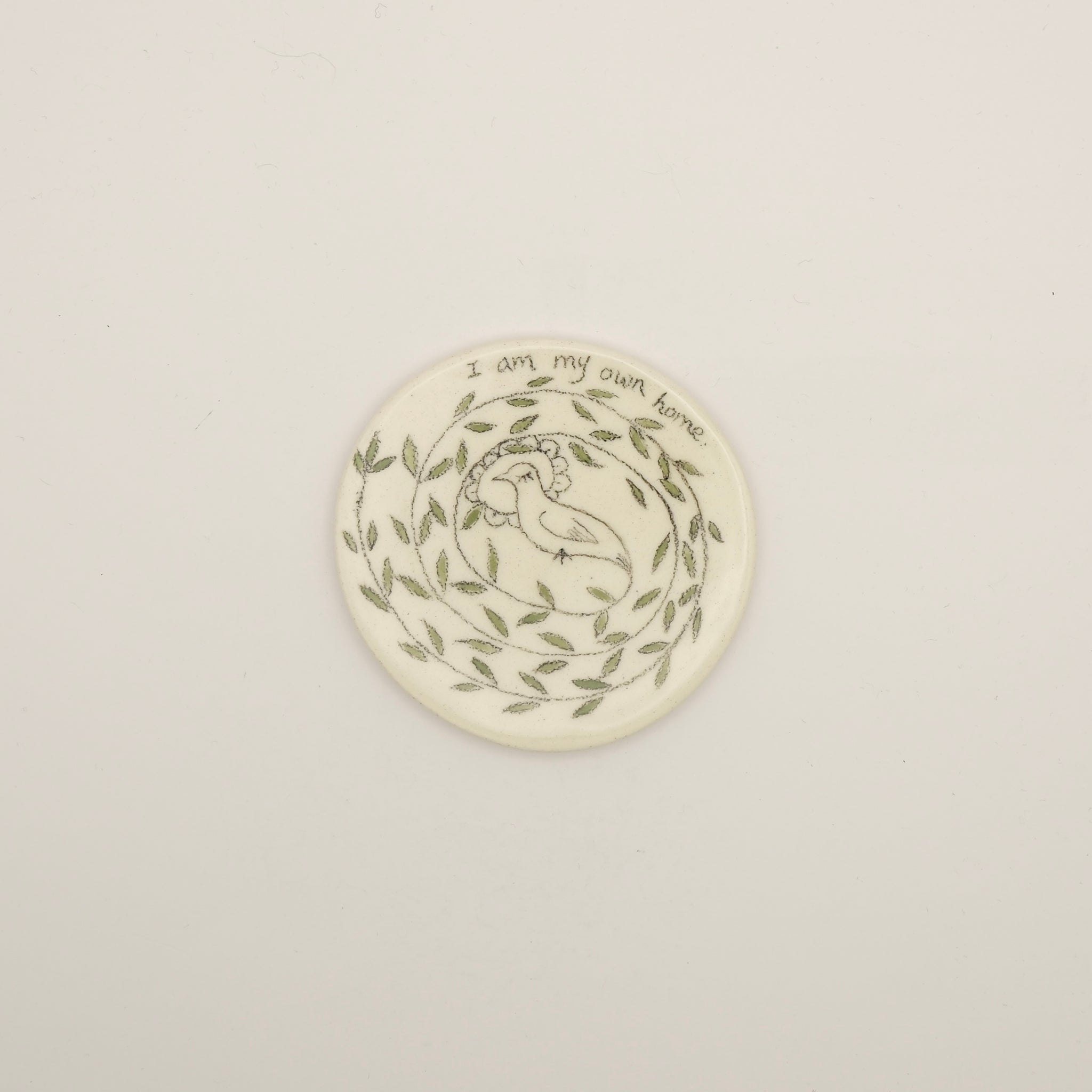 Handmade Ceramic Magnet - "I am my own home"